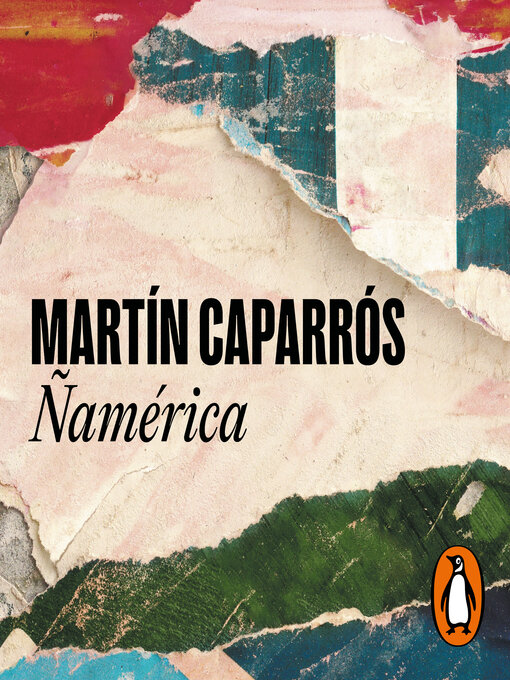Title details for Ñamérica by Martín Caparrós - Available